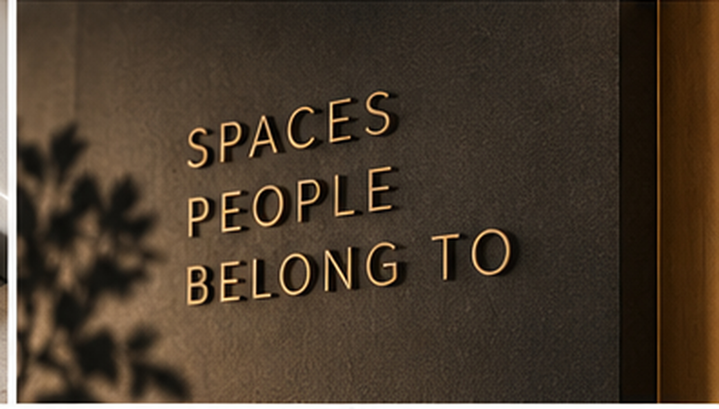 Spaces people belong to wall